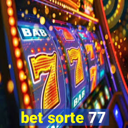 bet sorte 77